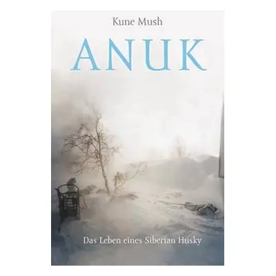 Anuk - Mush, Kune