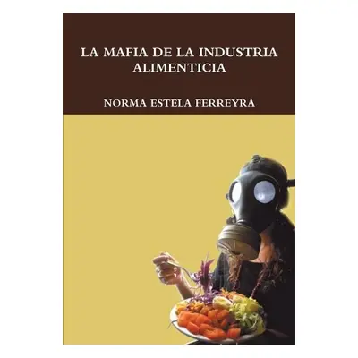 mafia de la Industria Alimenticia - Ferreyra, Norma Estela