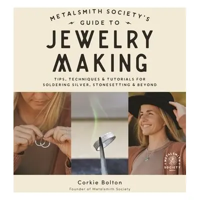 Metalsmith Society’s Guide to Jewelry Making - Bolton, Corkie