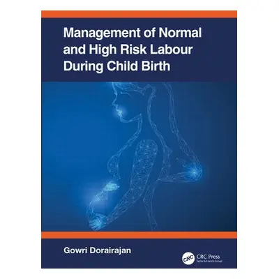 Management of Normal and High-Risk Labour during Childbirth