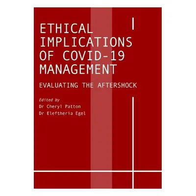 Ethical Implications of COVID-19 Management