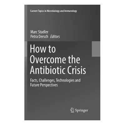 How to Overcome the Antibiotic Crisis