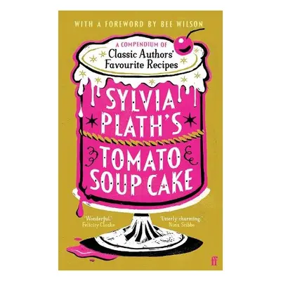 Sylvia Plath's Tomato Soup Cake - Various