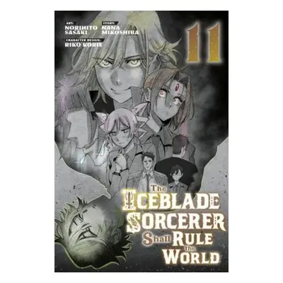 Iceblade Sorcerer Shall Rule the World 11 - Sasaki, Norihito