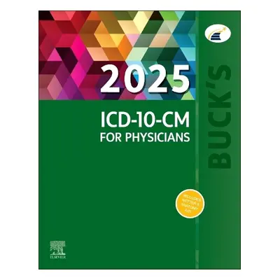 Buck's 2025 ICD-10-CM for Physicians - Elsevier Inc a Koesterman, Jackie, CPC (Lead Technical Co