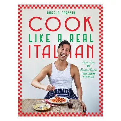 Cook Like a Real Italian - Coassin, Angelo