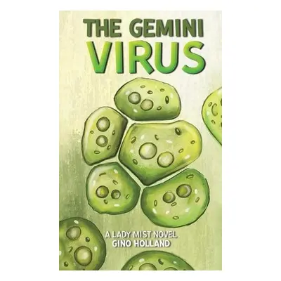 Gemini Virus - Holland, Gino