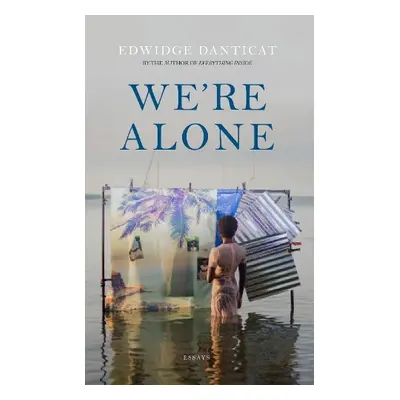 We're Alone - Danticat, Edwidge