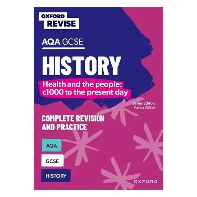 Oxford Revise: AQA GCSE History: Britain: Health and the people: c1000 to the present day - Powe