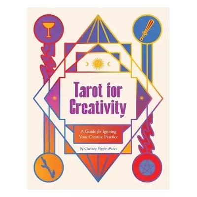 Tarot for Creativity - Pippin Mizzi, Chelsey