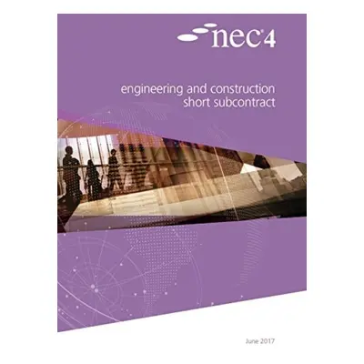 NEC4: Engineering and Construction Short Subcontract - NEC, NEC