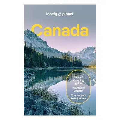 Lonely Planet Canada - Lonely Planet a Sainsbury, Brendan a Bain, Jennifer a Balsam, Joel a Bier