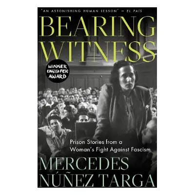 Bearing Witness - Nunez Targa, Mercedes