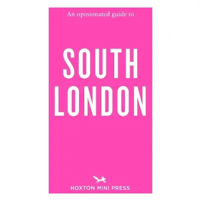 Opinionated Guide to South London - Watts, Emmy