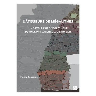 Batisseurs de megalithes - Cousseau, Florian