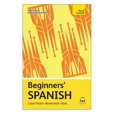 Beginners’ Spanish - Hevia, Angela Gonzalez a Stacey, Mark