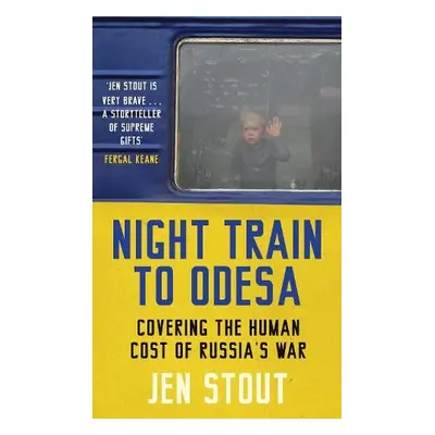 Night Train to Odesa - Stout, Jen