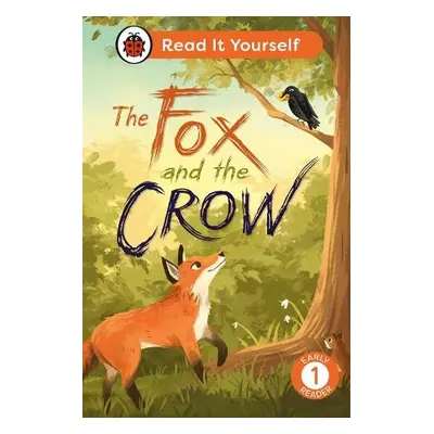 Fox and the Crow: Read It Yourself - Level 1 Early Reader - Ladybird