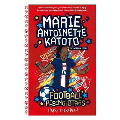 Football Rising Stars: Marie-Antoinette Katoto - Meredith, Harry