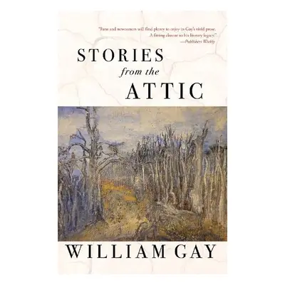 Stories from the Attic - Gay, William