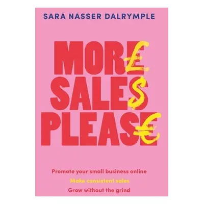 More Sales Please - Dalrymple, Sara Nasser