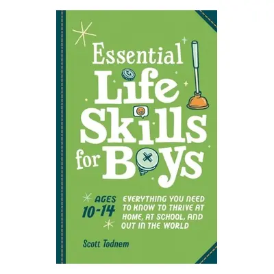 Essential Life Skills for Boys - Todnem, Scott (Scott Todnem)