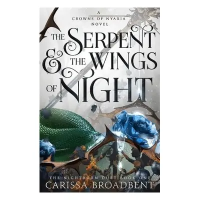 Serpent and the Wings of Night - Broadbent, Carissa