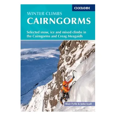 Winter Climbs in the Cairngorms - Fyffe, Blair a Lyall, John