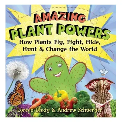 Amazing Plant Powers - Leedy, Loreen a Schuerger, Andrew