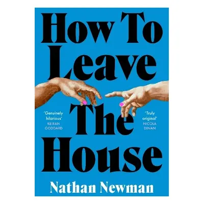 How to Leave the House - Newman, Nathan