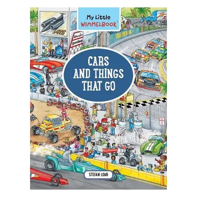 My Little Wimmelbook: Cars and Things That Go - Lohr, Stefan