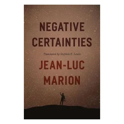 Negative Certainties - Marion, Jean-Luc