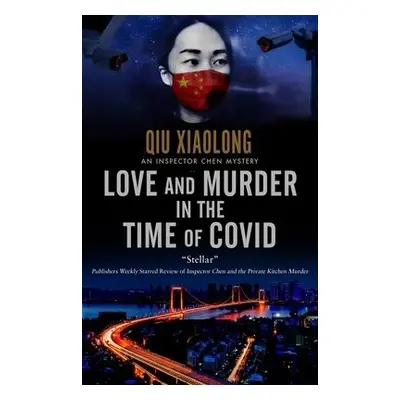 Love and Murder in the Time of Covid - Xiaolong, Qiu