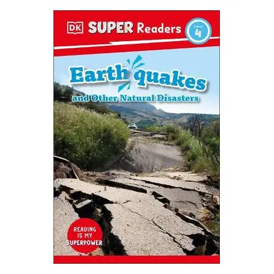 DK Super Readers Level 4 Earthquakes and Other Natural Disasters - DK