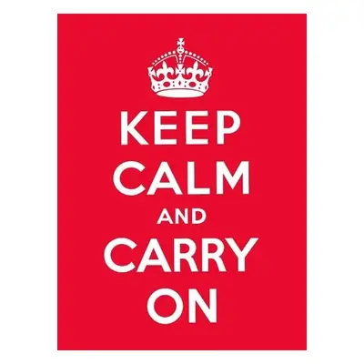 Keep Calm and Carry On