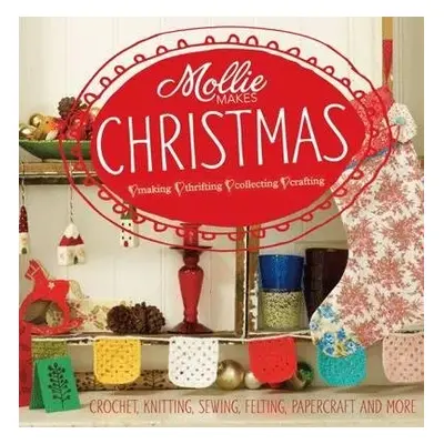 Mollie Makes: Christmas - Mollie Makes