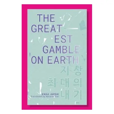 Greatest Gamble On Earth - Jaesik, Kwak