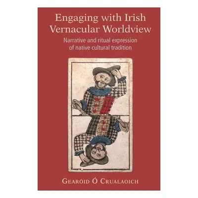 Engaging with Irish Vernacular Worldview - O Crualaoich, Gearoid