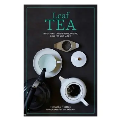 Leaf Tea - D'Offay, Timothy