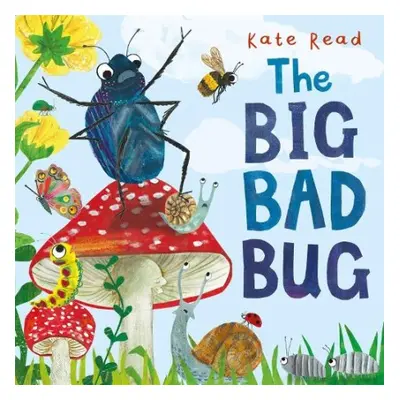 Big Bad Bug - Read, Kate