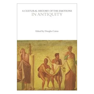 Cultural History of the Emotions in Antiquity