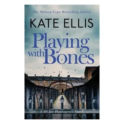 Playing With Bones - Ellis, Kate