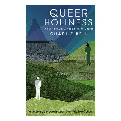 Queer Holiness - Bell, Charlie