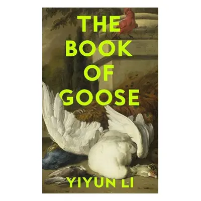 Book of Goose - Li, Yiyun