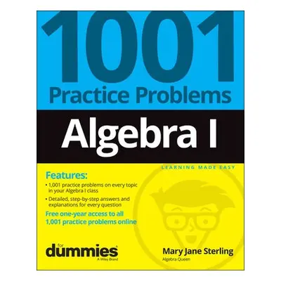 Algebra I: 1001 Practice Problems For Dummies (+ Free Online Practice) - Sterling, Mary Jane (Br