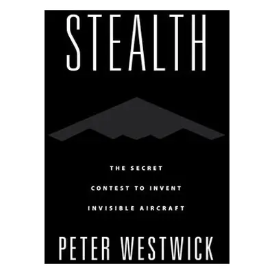 Stealth - Westwick, Peter (research professor of history, research professor of history, Univers