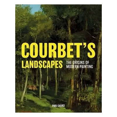 Courbet's Landscapes - Galvez, Paul