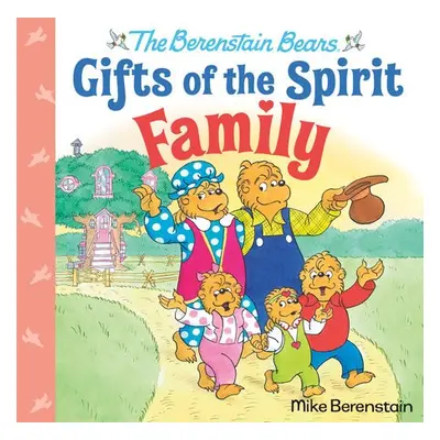 Family (Berenstain Bears Gifts of the Spirit) - Berenstain, Mike