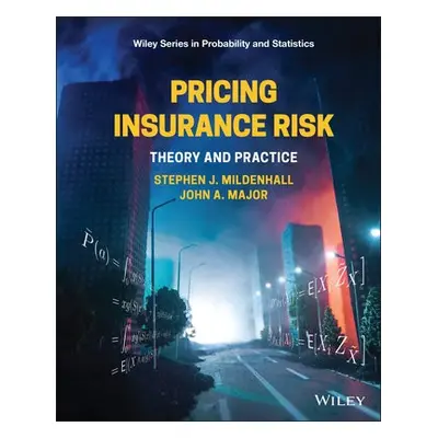 Pricing Insurance Risk - Mildenhall, Stephen J. a Major, John A.