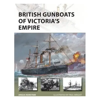 British Gunboats of Victoria's Empire - Konstam, Angus